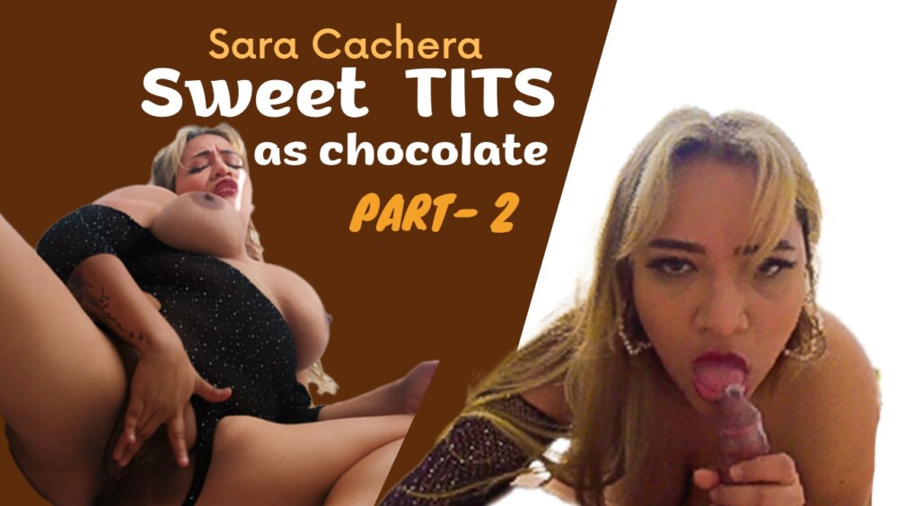 Sweet As Chocolate TITS - Part 2 Slideshow