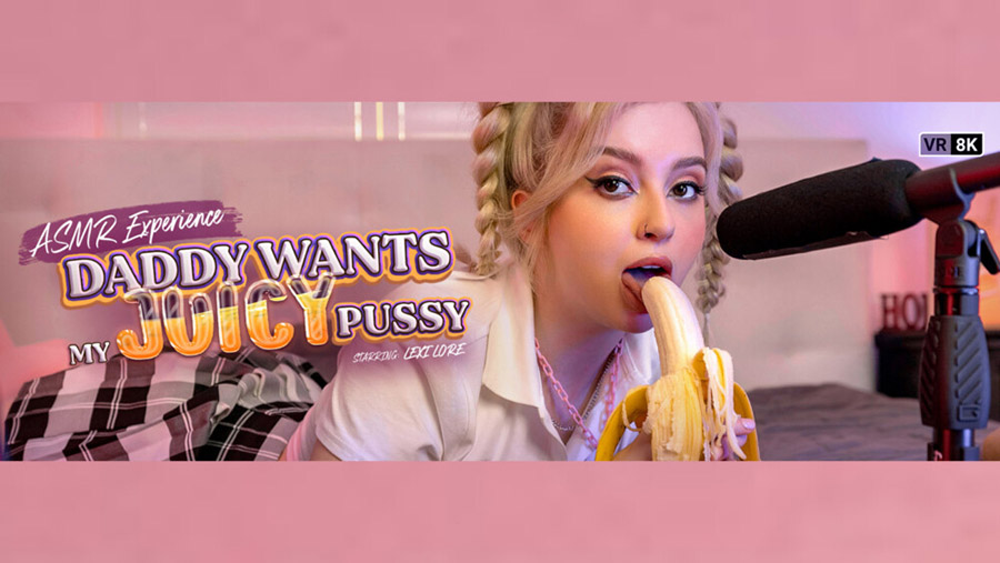Lexi Lore in Stepdaddy Wants My Juicy Pussy (ASMR Experience) by VR Bangers